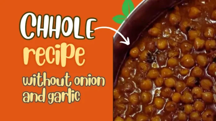 Chhole recipe without onion and garlic